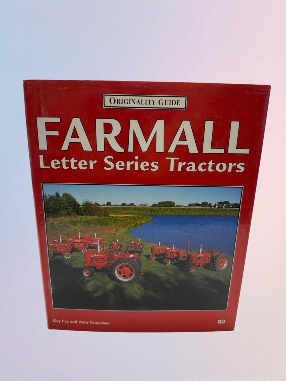 FARMALL Letter Series Tractors Hardcover Book